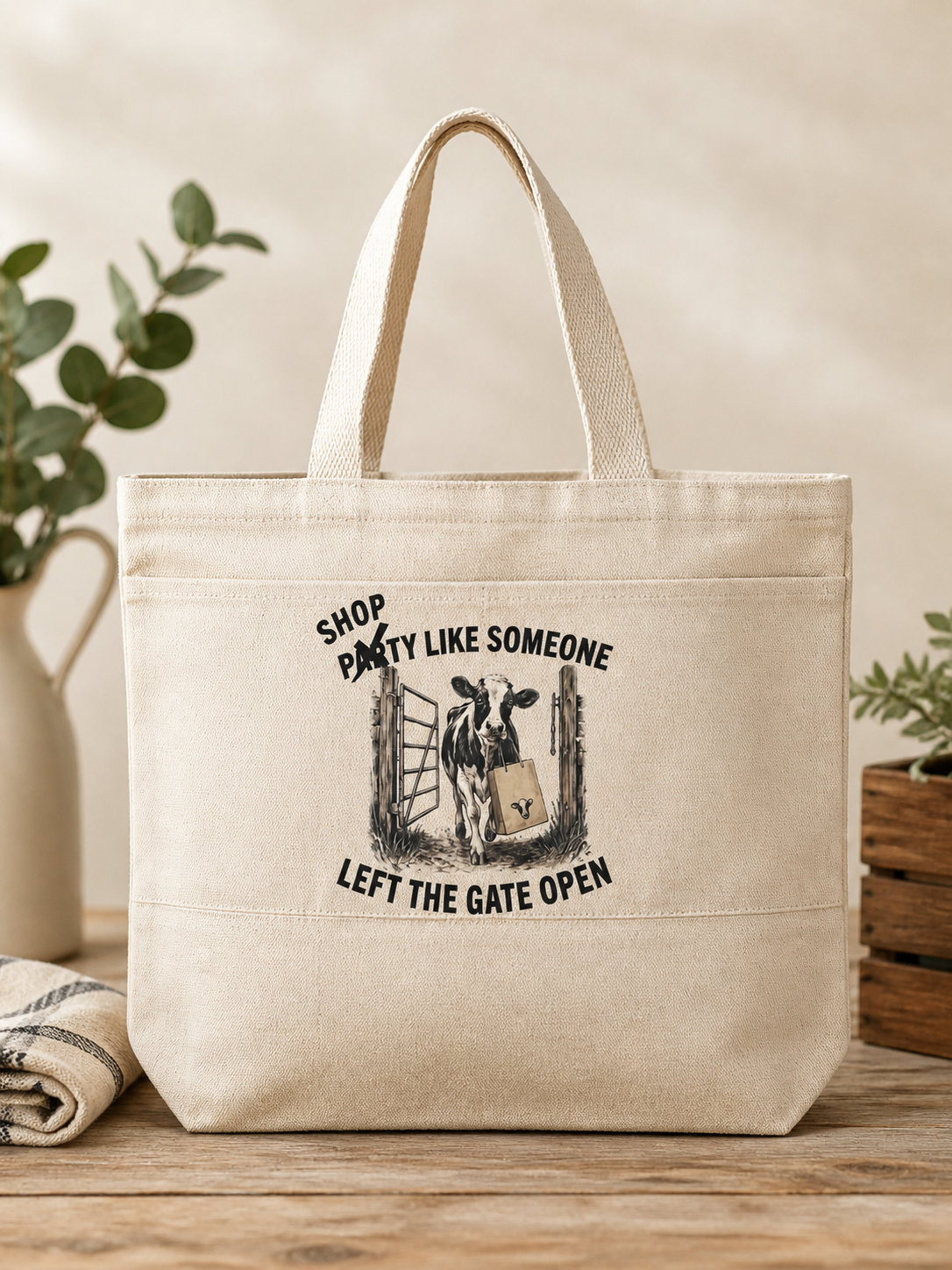 Farmhouse Market Tote – “Shop Like Someone Left the Gate Open”